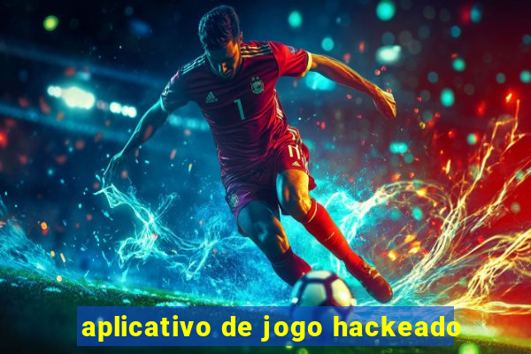 aplicativo de jogo hackeado